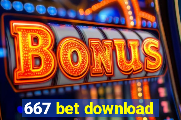 667 bet download